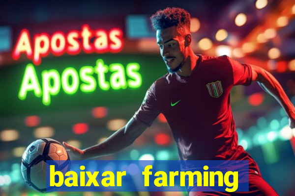 baixar farming simulator 18 dinheiro infinito